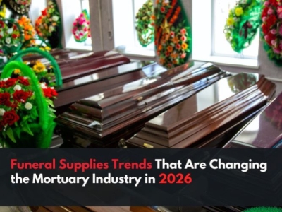 Funeral Supplies Trends That Are Changing the Mortuary Industry in 2026
